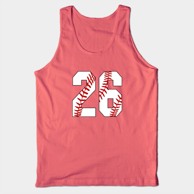 Baseball Number 26 #26 Baseball Shirt Jersey Favorite Player Biggest Fan Tank Top by TeeCreations
